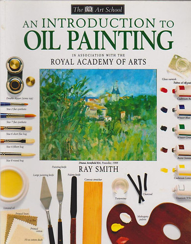 Ray Campbell Smith - An Introduction to Oil Painting