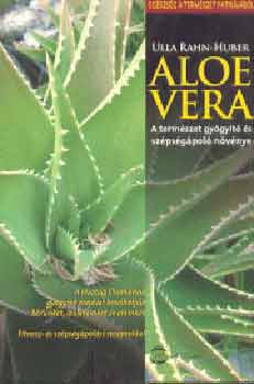 Aloe vera - A termszet gygyt s szpsgpol nvnye