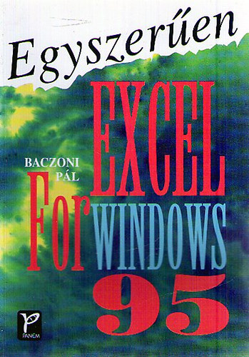 Egyszeren Excel for Windows 95 - Excel 7.0