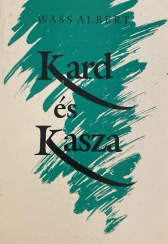 Wass Albert - Kard �s Kasza II. r�sz