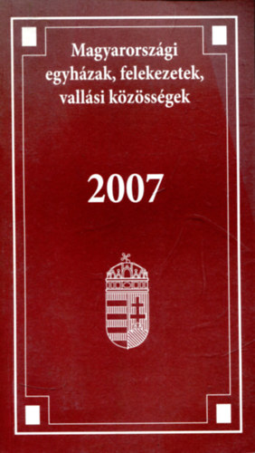 Magyarorszgi egyhzak, felekezetek, vallsi kzssgek 2007