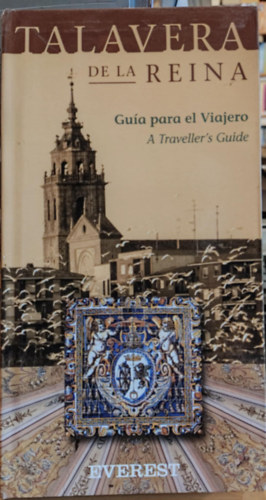 Talavera de la Reine - Gua para el Viajero (A Traveller's Guide)(Everest)