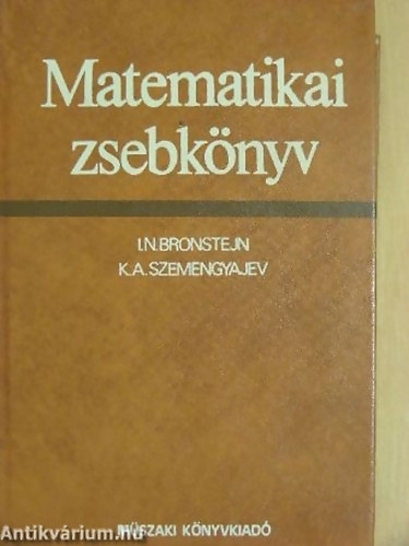 Matematika zsebk�nyv - M�rn�k�k �s m�rn�khallgat�k sz�m�ra