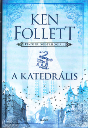 A katedrlis (Kingsbridge-trilgia I.)