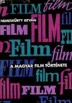 A magyar film t�rt�nete (1912-1963)