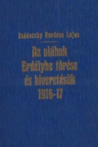 Az olhok Erdlybe trse s kiveretsk 1916- 1917. I-II.
