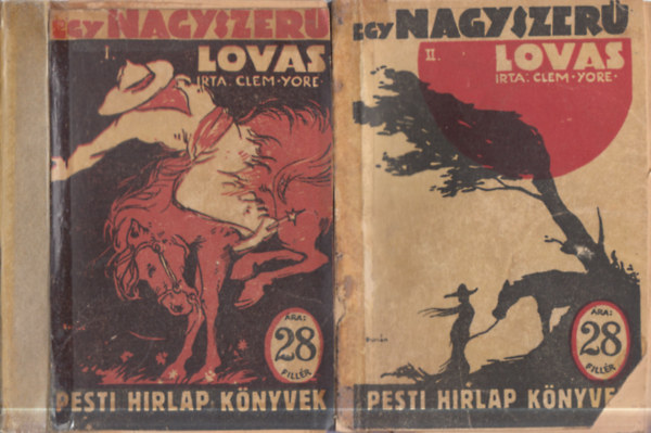 Egy nagyszer� lovas I-II. (Pesti H�rlap k�nyvek)