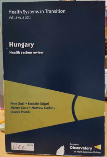 Health Systems in Transition: Hungary - Health system review (Vol. 13 No. 5 2011)