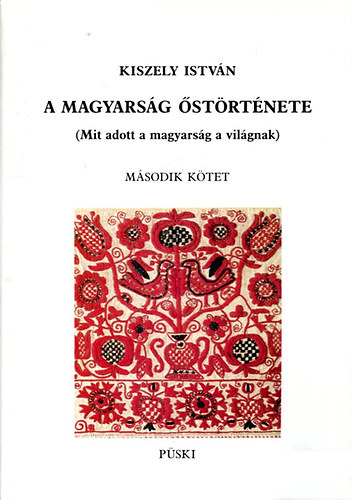 A magyarsg strtnete II. (Mit adott a magyarsg a vilgnak)