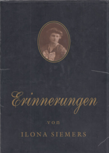 Siemers Wass von Czege Ilona - Erinnerungen (Emlkirat) (nmet nyelv)