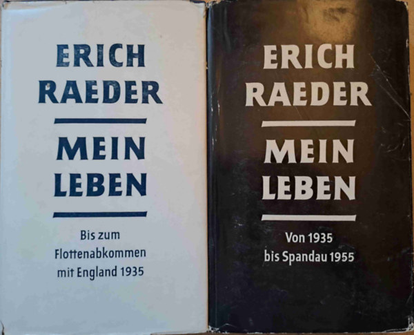 Mein Leben I-II. - Bis zum Flottenabkommen mit England 1935 - Von 1935 bis Spandau 1955