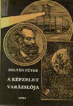 A k�pzelet var�zsl�ja - Jules Verne �lete