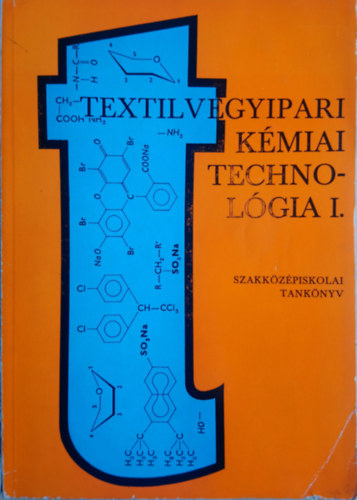 Marosi Jzsef - Dr. Rusznk Istvn - Tnczos Ildik - Textilvegyipari kmiai technolgia I.