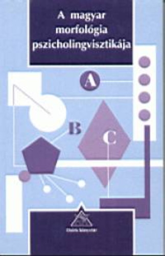 A magyar morfolgia pszicholingvisztikja