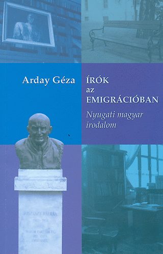 Arday Gza - rk az emigrciban