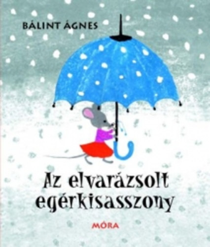 Az elvarzsolt egrkisasszony