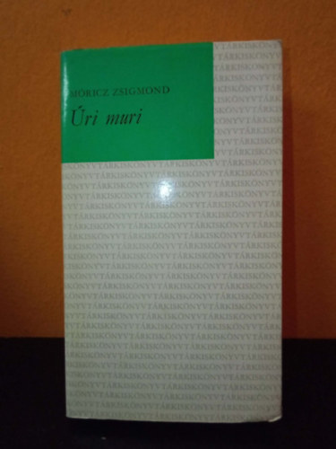 M�ricz Zsigmond - �ri muri (Kisk�nyvt�r)