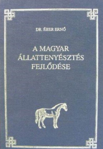 A  magyar llattenyszts fejldse - A kezdetektl a kt vilghbor kzti korszakig (Szarvasmarha, Serts, L, Juh, Baromfi tenyszts / Az llattenysztsi tudomny eredmnyei s fogyatkossgai)