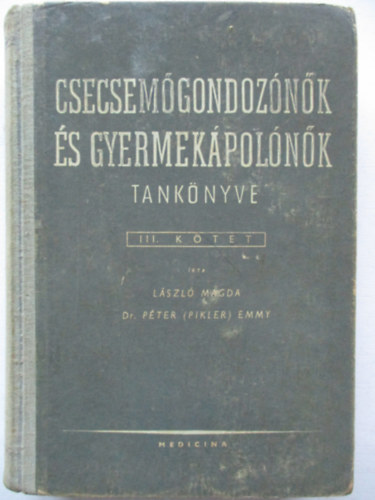 Csecsemgondoznk s gyermekpolnk tanknyve III. ktet