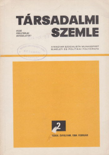 Társadalmi szemle 2 XXXIX. évf. 1984. febr.