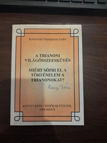 Kolozsvri Grandpierre Endre - A trianoni vilgsszeeskvs - Mirt spri el a trtnelem a Trianonokat? (Trtnelmnk kzponti titkai 7.)