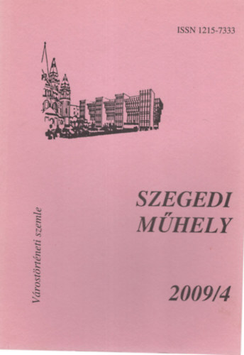 Szegedi Mhely 2009/4 Vrostrtneti Szemle