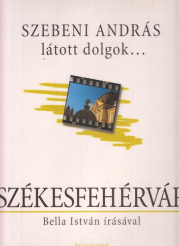 Ltott dolgok... Szkesfehrvr