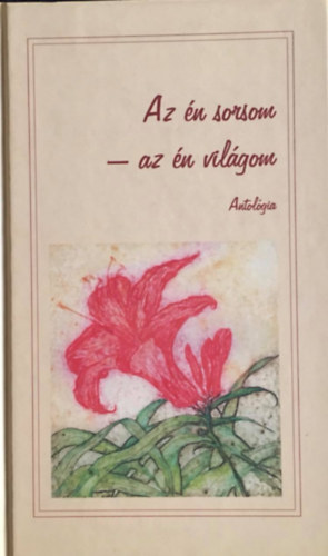 Volekn Temesi Zsuzsanna - Az n sorsom - az n vilgom - Antolgia