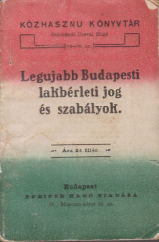 Legujabb Budapesti lakbrleti jog s szablyok (Kzhaszn knyvtr)