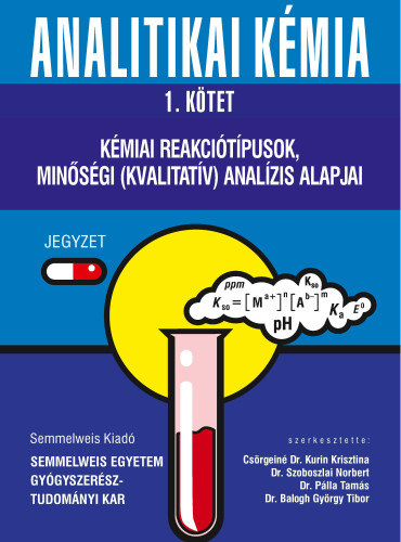 Analitikai kmia 1. - Kmiai reakcitpusok, minsgi (kvalitatv) analzis alapjai
