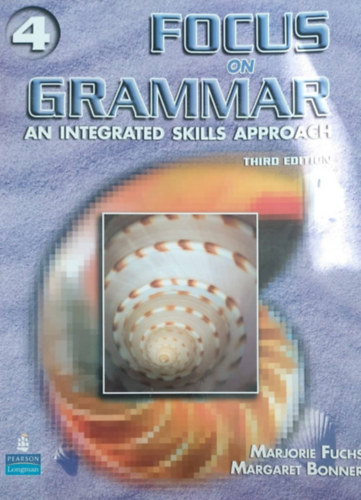 Focus on Grammar 4. - An Integrated Skills Approach