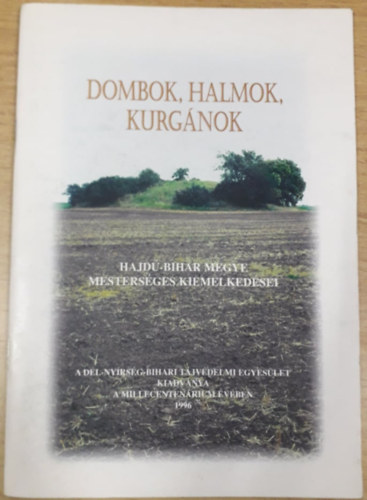 Dombok, halmok, kurg�nok - Hajd�-Bihar megye mesters�ges kiemelked�sei