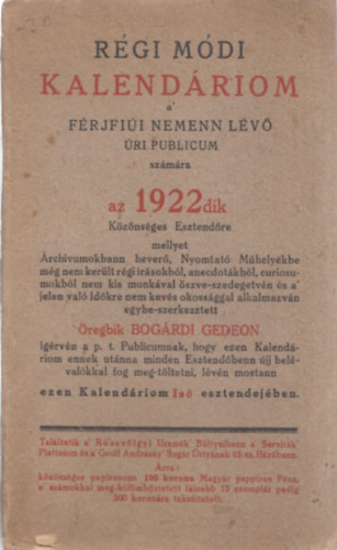 Bogrdi Gedeon - Rgi mdi kalendriom az 1922dik esztendre