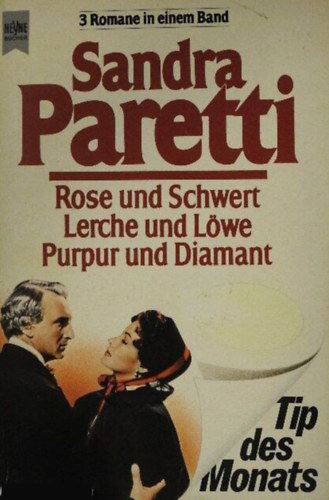 Sandra Paretti - Rose und Schwert/Lerche und Lwe/Purpur und Diamant