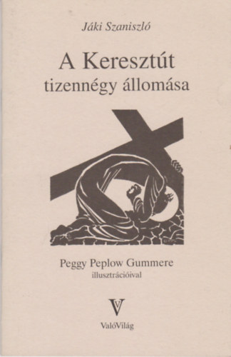 J�ki Szaniszl� - A Kereszt�t tizenn�gy �llom�sa