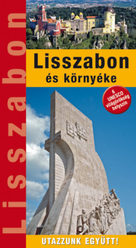 Etdi Alexa, Kaprinyk Nikolett, Lantos Vera, Marton Jen Dutk Andrs - Lisszabon s krnyke