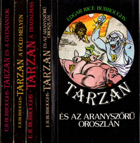 4 db Tarzan regny: Tarzan s az aranyszr oroszln, Tarzan a diadalmas, Tarzan a fld mlyn, Tarzan s a gxmntok.