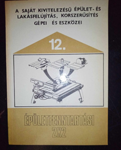 A sajt kivitelezs plet- s laksfeljts, korszersts gpei s eszkzei (pletfenntartsi 2x2)