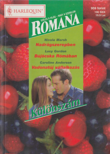 Romana k�l�nsz�m 21. k�tet (Nadr�gszerepben, B�j�cska R�m�ban, Vadonat�j v�llalkoz�s)