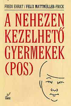 A nehezen kezelhet� gyermekek