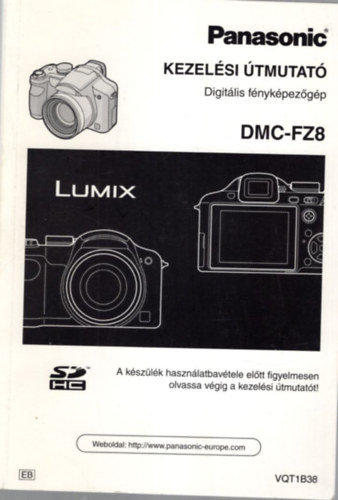 Panasonic Digitlis fnykpezgp DMC-FZ8 - Kezelsi tmutat