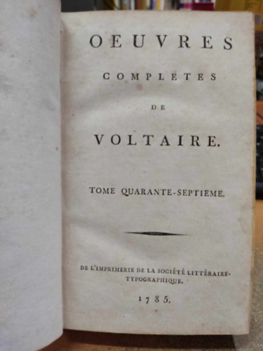 Oeuvres Completes de Voltaire tome Quarante-septieme (47)