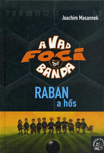 A vad focibanda 6. - Raban, a hs
