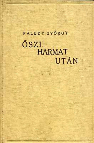 Faludy Gyrgy - szi harmat utn