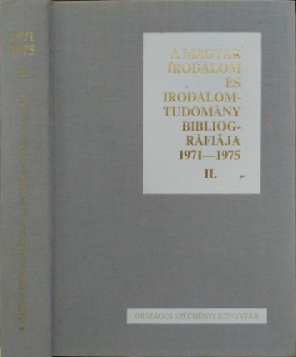 A magyar irodalom s irodalomtudomny bibliogrfija 1971-1975 II. (Szerzk: K-Z)