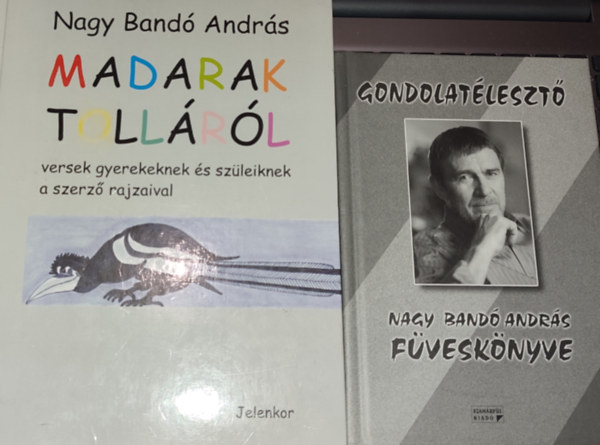 2db Nagy Band Andrs knyv - Madarak tollrl; Gondolatleszt