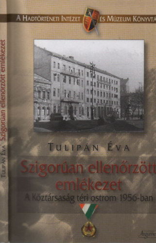 Szigoran ellenrztt emlkezet - A Kztrsasg tri ostrom 1956-ban