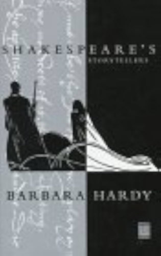 Barbara Hardy - Shakespeare's strorytellers