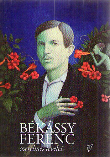 Bkssy Ferenc szerelmes levelei