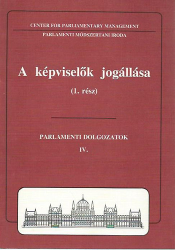 Dr. Soltsz Istvn  (szerk.) - A kpviselk jogllsa I. Parlamenti dolgozatok IV.